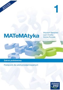 Obrazek MATeMAtyka 1 Podręcznik wieloletni Zakres podstawowy Szkoła ponadgimnazjalna
