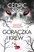 Polska książka : Gorączka i... - Cédric Sire