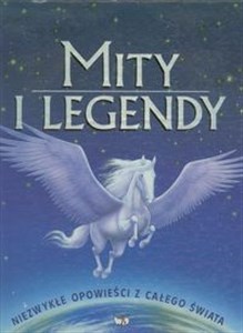Obrazek Mity i legendy Niezwykłe opowieści z całego świata