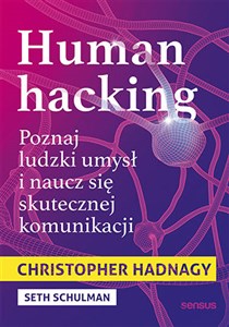 Obrazek Human hacking Poznaj ludzki umysł i naucz się skutecznej komunikacji