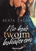 Polska książka : Nie będę t... - Beata Sagan