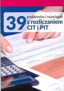 Obrazek 39 problemów i rozwiązań z rozliczaniem CIT i PIT