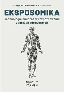 Obrazek Eksposomika. Technologie omiczne w rozpoznawaniu zagrożeń zdrowotnych.