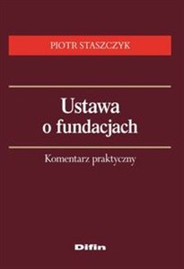 Obrazek Ustawa o fundacjach Komentarz praktyczny