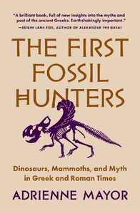 Obrazek MAYOR, A: FIRST FOSSIL HUNTERS