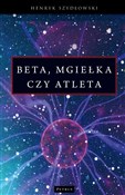 Zobacz : Beta, Mgie... - Henryk Szydłowski