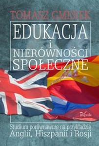 Bild von Edukacja i nierówności społeczne Studium porównawcze na przykładzie Anglii, Hiszpanii i Rosji