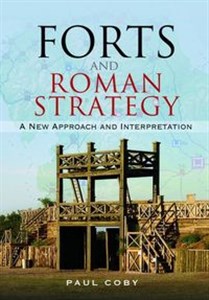 Bild von Forts and Roman Strategy A New Approach and Interpretation