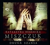 Druga szan... - Katarzyna Berenika Miszczuk -  polnische Bücher