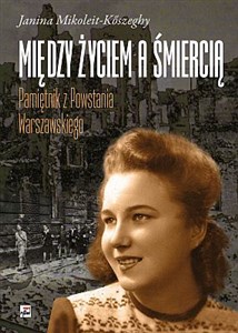 Bild von Między życiem a śmiercią Pamiętnik z Powstania Warszawskiego