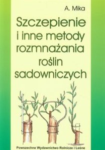 Bild von Szczepienie i inne metody rozmnażania roślin sadowniczych