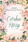 Polnische buch : Córka Róży... - Anna Wojtkowska-Witala