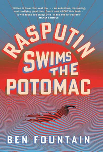 Bild von FOUNTAIN, B: RASPUTIN SWIMS THE POTOMAC