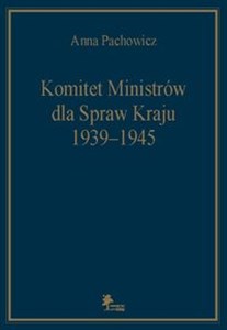 Obrazek Komitet Ministrów dla Spraw Kraju 1939-1945