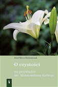 Polska książka : O czystośc... - Józef Maria Kaźmierczak