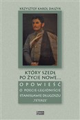 Zobacz : Który szed... - Krzysztof Karol Daszyk