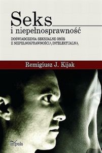 Obrazek Seks i niepełnosprawność Doświadczenia seksualne osób z niepełnosprawnością intelektualną