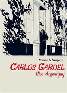 Obrazek Carlos Gardel Głos Argentyny część 1