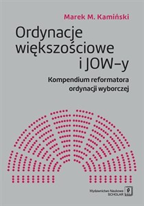 Bild von Ordynacje większościowe i JOW-y Kompendium reformatora ordynacji wyborczej
