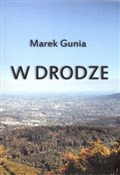 Polska książka : W drodze - Marek Gunia