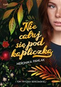 Polska książka : Nie całuj ... - Weronika Pawlak