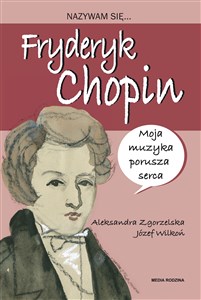 Obrazek Nazywam się Fryderyk Chopin