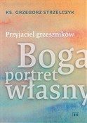 Przyjaciel... - Grzegorz Strzelczyk -  Książka z wysyłką do Niemiec 