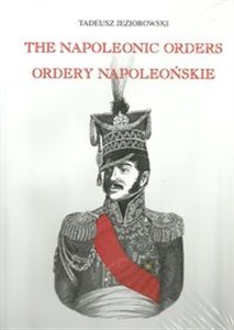 Bild von Ordery napoleońskie Ordery generałów polskich w epoce napoleońskiej The Napoleonic orders