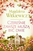 Zobacz : Czereśnie ... - Magdalena Witkiewicz