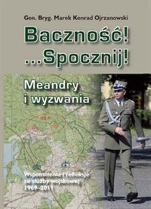 Bild von Baczność! Spocznij! Meandry i wyzwania Wspomnienia i refleksje ze służby wojskowej 1969-2011