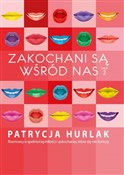 Zakochani ... - Patrycja Hurlak -  fremdsprachige bücher polnisch 