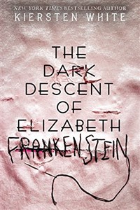 Obrazek The Dark Descent of Elizabeth Frankenstein