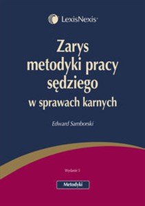 Obrazek Zarys metodyki pracy sędziego w sprawach karnych