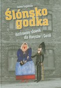 Książka : Ślónsko go... - Joanna Furgalińska