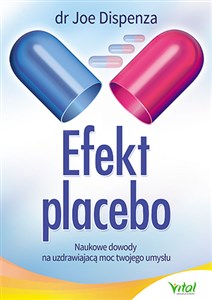 Obrazek Efekt placebo Naukowe dowody na uzdrawiającą moc Twojego umysłu