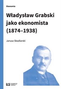 Bild von Władysław Grabski jako ekonomista (1874-1938)