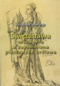 Bild von Świętosława niezwykła a zapomniana piastowska królowa
