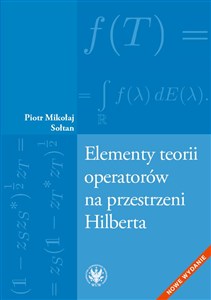 Obrazek Elementy teorii operatorów na przestrzeni Hilberta