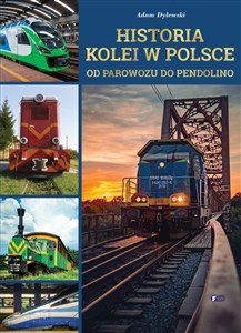 Bild von Historia kolei w Polsce Od parowozu do pendolino