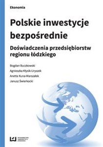 Obrazek Polskie inwestycje bezpośrednie Doświadczenia przedsiębiorstw regionu łódzkiego