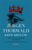 Książka : Krew króló... - Jurgen Thorwald
