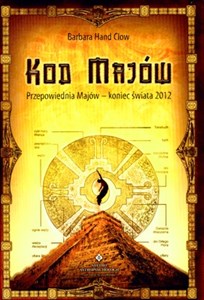 Obrazek Kod Majów Przepowiednia Majów - koniec świata 2012