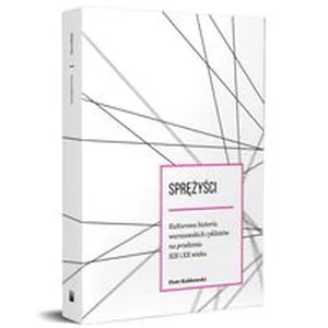 Obrazek Sprężyści Kulturowa historia warszawskich cyklistów na przełomie XIX i XX wieku