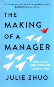 Bild von The Making of a Manager What to Do When Everyone Looks to You