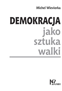 Obrazek Demokracja jako sztuka walki