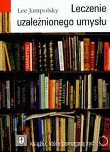 Obrazek Leczenie uzależnionego umysłu