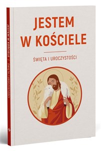 Obrazek Jestem w Kościele. Święta i uroczystości