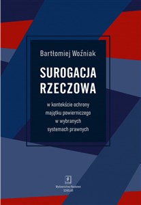 Bild von Surogacja rzeczowa w kontekście ochrony majątku powierniczego w wybranych systemach prawnych