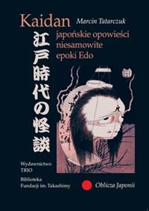 Obrazek Kaidan japońskie opowieści niesamowite epoki Edo