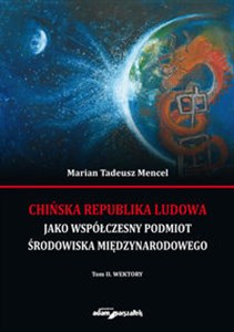 Bild von Chińska Republika Ludowa jako współczesny podmiot środowiska międzynarodowego. Tom 2 Wektory